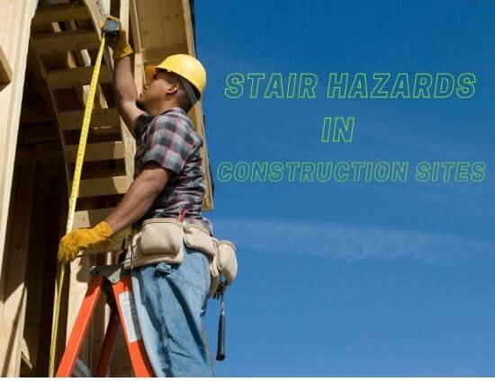 Stair Hazards in Construction Sites